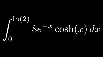Definite Integral of 8e^(-x)cosh(x) from 0 to ln(2) Hyperbolic Integration