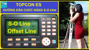 How to use S-O Line and Offset Line (Topcon ES và Sokkia CX)