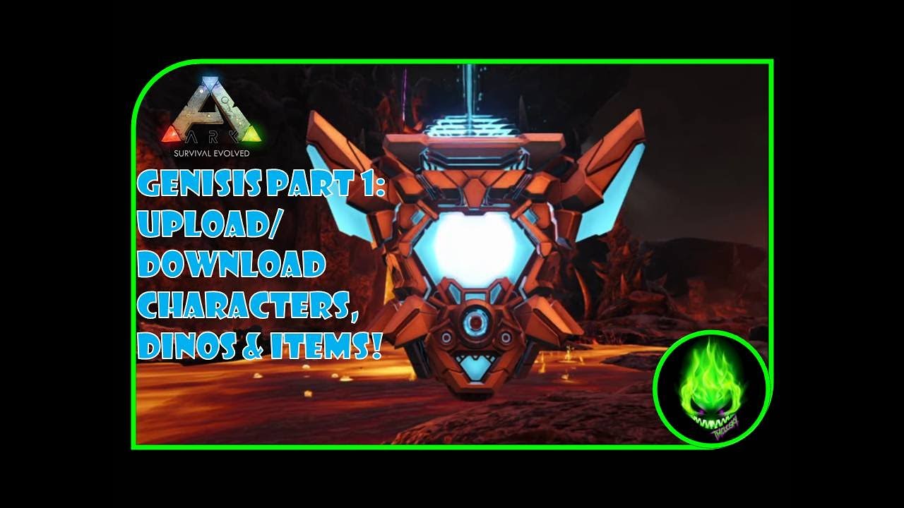 Ark Genesis Pt 1 How To Upload Download Characters Dinos Items Youtube