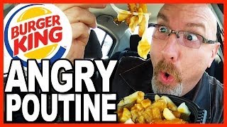 Burger King 🍔👑 Angry Poutine Review and Drive Thru test 🍔👑