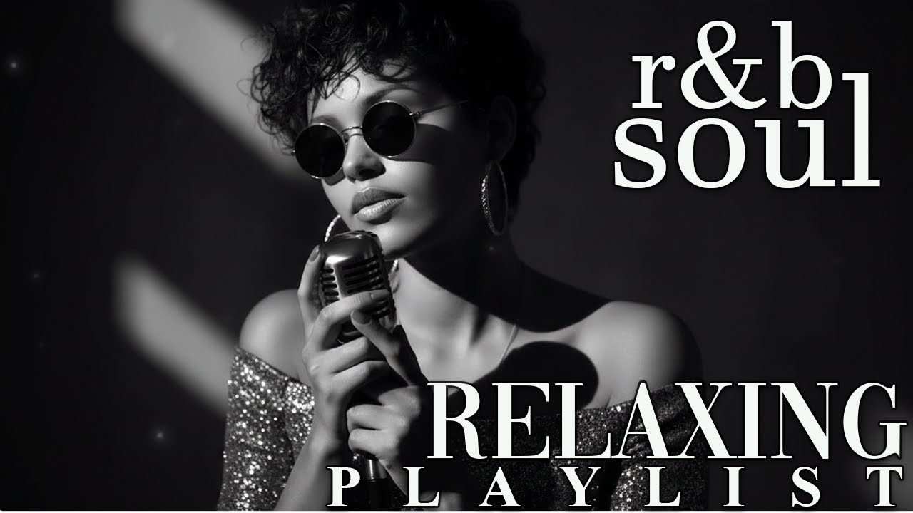 【R&B Soul】Slow Chill Playlist – Soft Vocals for Calm & Peaceful Moments