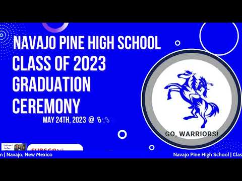 Navajo Pine High School - Class of 2023 Graduation Ceremony