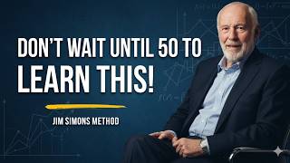 Jim Simons: What I Wish I Knew Before Turning 50