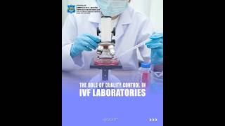 Quality Control in IVF Lab | Key to High Success Rates in Embryology