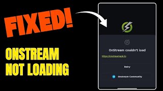 Fix OnStream Not Loading! OnStream "Couldn't Load" Error SOLVED