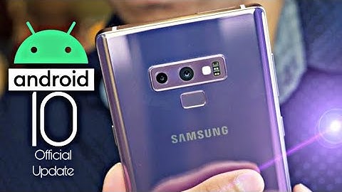 Samsung Galaxy Note 9 Official Android 10 Update