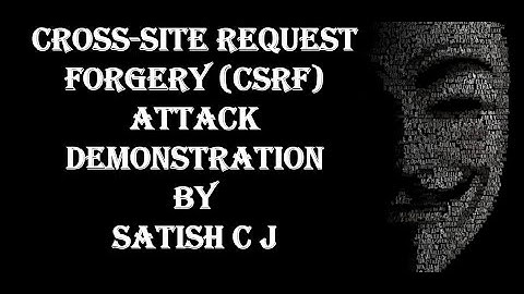 How Cross-Site Request Forgery Attack (CSRF) Works: A Deep Dive