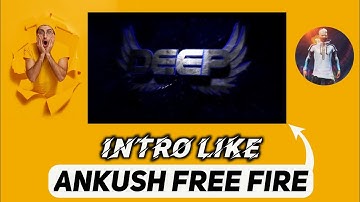 How to make intro like ankush free fire || make gaming intro | Deep Editing