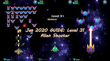 Jan 2020 GUIDE: Level 31 Alien Shooter | Tips Tricks for Game Player | Best Space Galaxy Attack