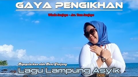 GAYA PENGIKHAN - VOC. /CIPT. WINDA SANJAYA - ARR MUSIC. TAM SANJAYA - LAGU LAMPUNG 2023