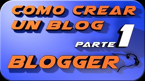 Como crear un blog en blogger 2016