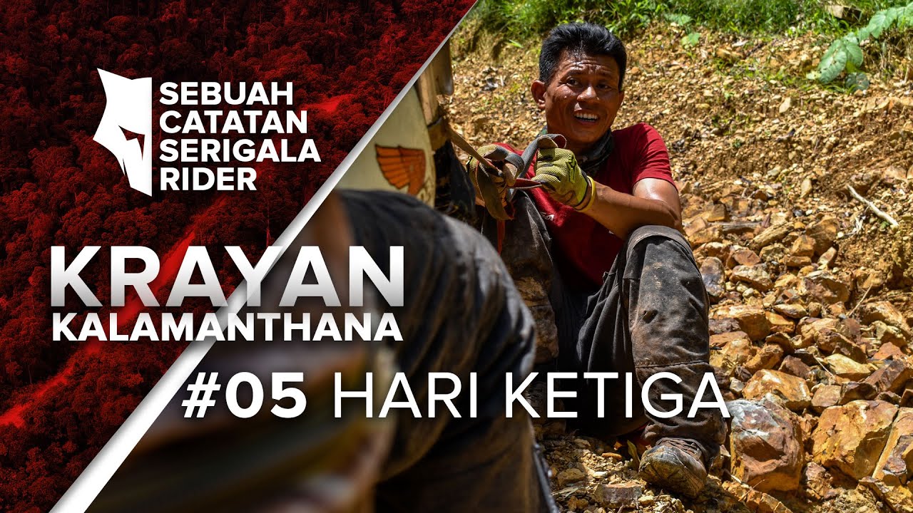 KRAYAN KALAMANTHANA: #5 HARI KETIGA | Sebuah Catatan Serigala Rider