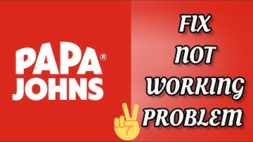 Fix Papa Johns App Not working(Not open) Problem|| TECH SOLUTIONS BAR