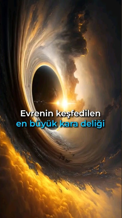 keşfedilen en büyük kara delik. Bilim için takip et.💙