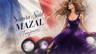 Samira Said – Mazal (Version Française) | Toujours Dans Mon Cœur 🇫🇷❤️