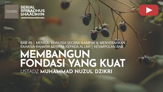 1868. MEMBANGUN FONDASI YANG KUAT | Riyaadhus Shaalihiin| Ust Muhammad Nuzul Dzikri