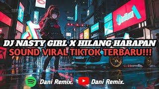 Download lagu DJ BREAKBEAT NASTY GIRL X HILANG HARAPAN ( SLOWED & REVERB ) || SOUND VIRAL TIKTOK TERBARU