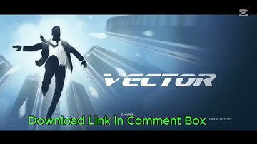 Vector Mod APK 2025 - Get Unlimited Money & Unlocked All Items | Android & iOS | 2025 Edition