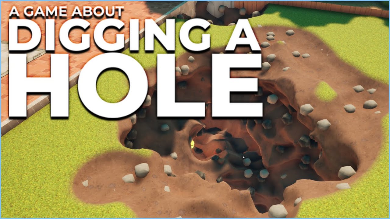A game about digging a hole... | Highlight |