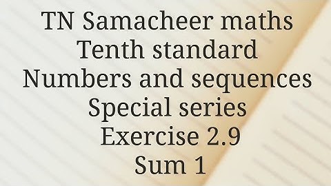 Exercise 2.9/ Sum 1 / Numbers and sequences/ Tenth standard /Tamilnadu Samacheer maths