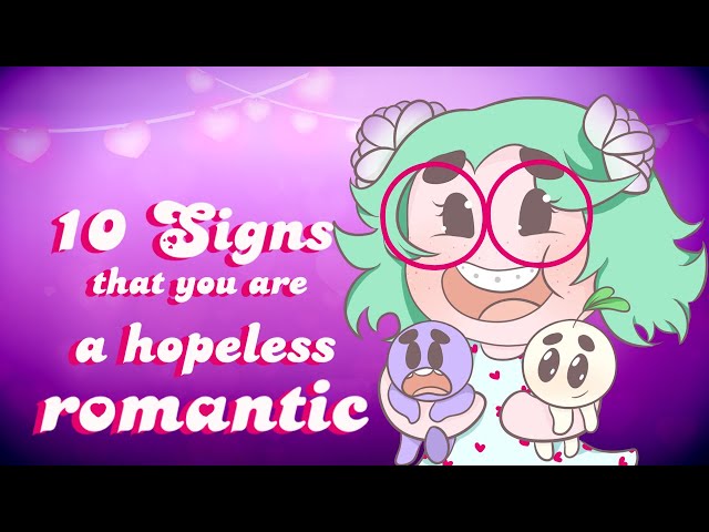 10 Signs That You're a Hopeless Romantic class=