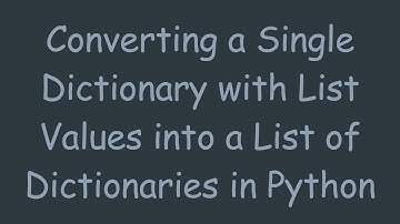 Converting a Single Dictionary with List Values into a List of Dictionaries in Python