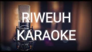 KARAOKE RIWEUH - H.DODI MANSYUR KOPLO (HD audio)