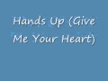 Hands up (Give Me Your Heart)