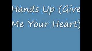Hands up (Give Me Your Heart)