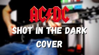 AC/DC - Shot In The Dark - Full Guitar/Bass Cover