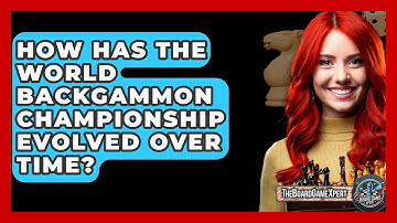 How Has The World Backgammon Championship Evolved Over Time? - The Board Game Xpert