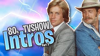 80's TV Show Intro's - Part 3