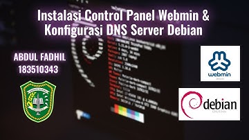 INSTALASI CONTROL PANEL WEBMIN DAN MELAKUKAN KONFIGURASI DNS SERVER DEBIAN 11 - ADMINISTRASI SERVER