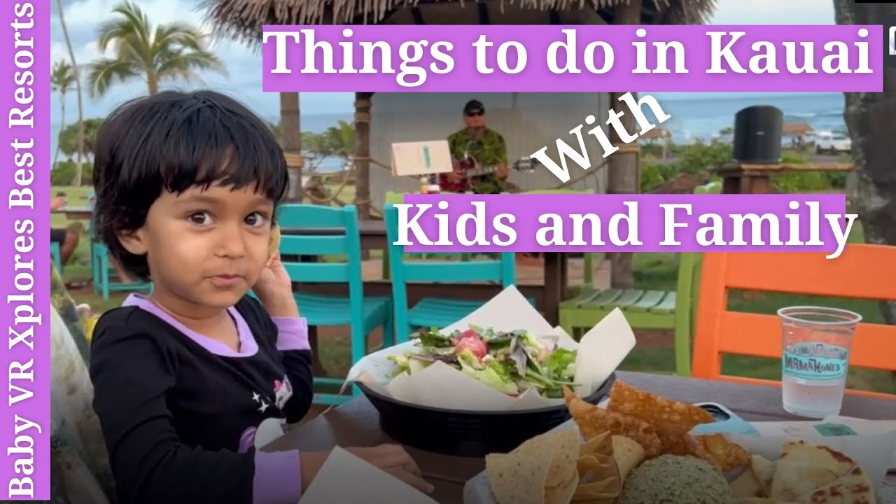 Baby VR & Family Travel to Kauai Hawaii Best Resorts in Kauai Hawaii