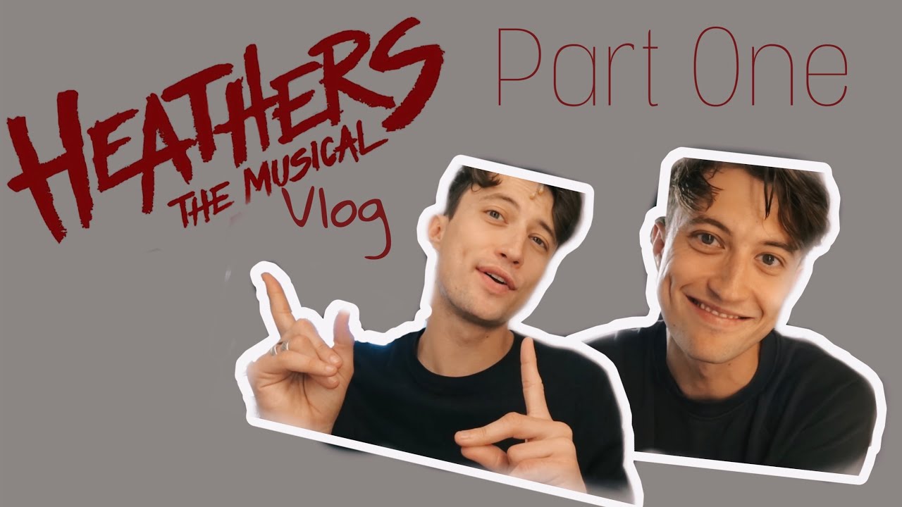 Heathers The Musical - Behind the scenes - Part One