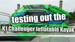 K1 Challenger Inflatable Kayak unboxing and test- vlog89