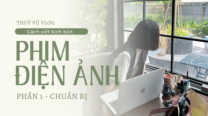 Hướng dẫn cách viết kịch bản phim