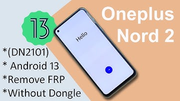 Oneplus Nord 2 Frp Bypass Android 13✅ Oneplus Nord 2 (DN2101) Gmail/google Account Bypass Without Pc