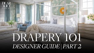 Drapery 101: Our Guide To Your Best Choice | Part 2