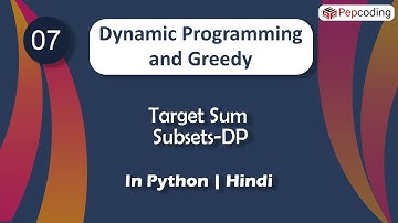 Target Sum Subsets-DP | Module : Dynamic Programming | In Hindi | Python | Video_7