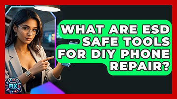 What Are ESD Safe Tools For DIY Phone Repair? - Phone Fix and Features