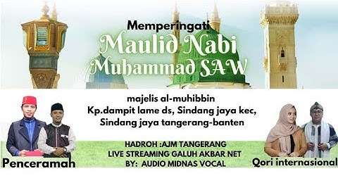 🔴LIVE Peringatan Maulid Nabi Muhammad SAW. 1447 H. Majelis Al Muhubbin, Minggu 21 September 2025