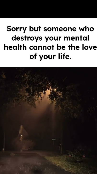 Who destroys your mental health cannot be love of your life #relatable