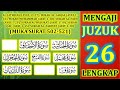 MENGAJI AL-QURAN JUZ 26 LENGKAP : MUKA SURAT 502-521 (FULL)