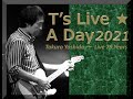 T&#39;s Live ☆A Day  20214 せんこう花火 吉田拓郎