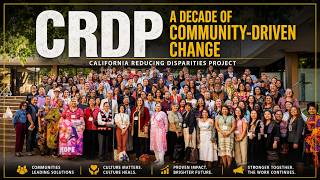 California Reducing Disparities Project | A Decade of Community-Driven Change | Documentary