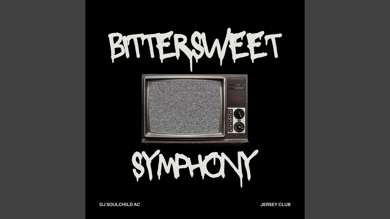 BitterSweet Symphony (Jersey Club)