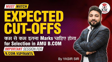 AMU B.com Entrance 2023-24 | Expected Cut-off | कम से कम इतना marks चाहिए होगा for selection in AMU