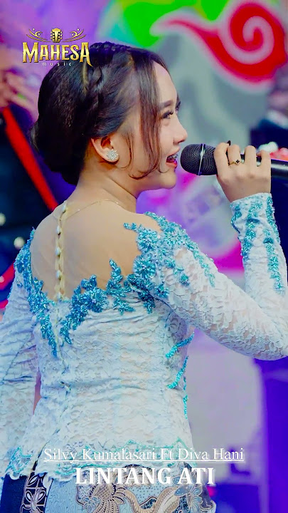 SILVY KUMALASARI FT DIVA HANI - LINTANG ATI sudah tayang Ytc MAHESA  #mahesamusic  #dangdut