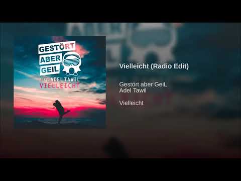 Gestört aber Geil / Vielleicht